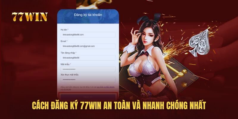 Hướng dẫn các bước đăng ký 77win đơn giản và an toàn Hướng dẫn các bước đăng ký 77win đơn giản và an toàn