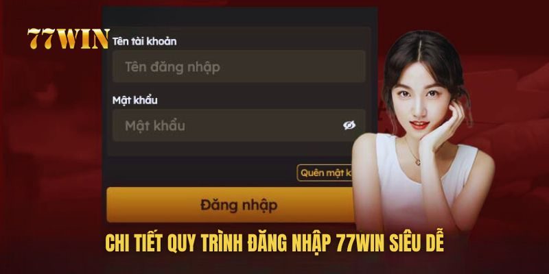 3 bước đăng nhập 77WIN cực đơn giản cho người chơi mới 3 bước đăng nhập 77WIN cực đơn giản cho người chơi mới