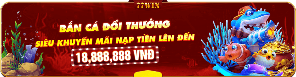 Chuyên mục bắn cá tại 77win Chuyên mục bắn cá tại 77win